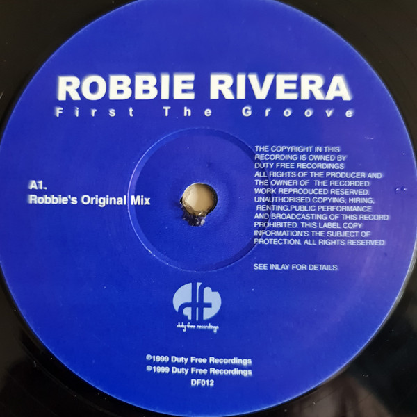 Robbie Rivera - First The Groove | Duty Free Recordings (DF012) - 3