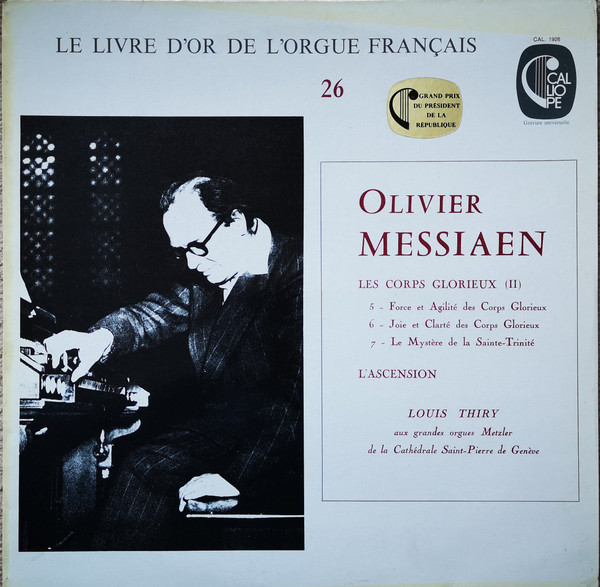 Olivier Messiaen , Louis Thiry - Les Corps Glorieux (II); L'Ascension | Calliope (CAL 1926)