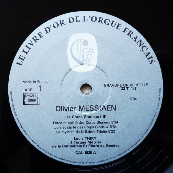 Olivier Messiaen , Louis Thiry - Les Corps Glorieux (II); L'Ascension | Calliope (CAL 1926) - 3 Olivier Messiaen , Louis Thiry - Les Corps Glorieux (II); L'Ascension | Calliope (CAL 1926) - 3