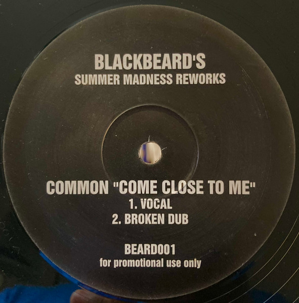 Common - Come Close To Me (Blackbeard's Summer Madness Reworks) | Blackbeard (BEARDOO1) - main Common - Come Close To Me (Blackbeard's Summer Madness Reworks) | Blackbeard (BEARDOO1) - main