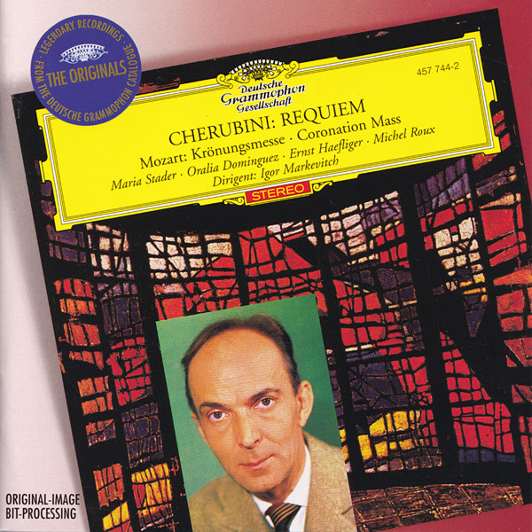 Luigi Cherubini , Wolfgang Amadeus Mozart - Maria Stader · Oralia Dominguez · Ernst Haefliger · Michel Roux , Igor Markevitch - Cherubini: Requiem / Mozart: Krönungsmesse = Coronation Mass | Deutsche Grammophon (457 744-2) - main