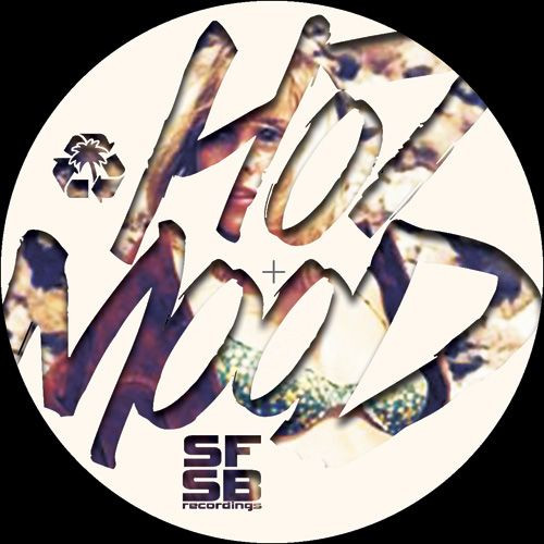 Hotmood - Hot Mood EP | SFSB Recordings (SFSB 002) - 2 Hotmood - Hot Mood EP | SFSB Recordings (SFSB 002) - 2