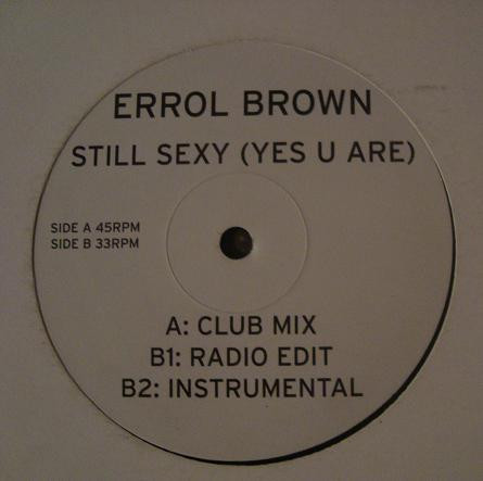 Errol Brown - Still Sexy (Yes U Are) | Universal Music (ERROL 03)
