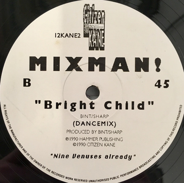 Mixman! - Bright Child | Citizen Kane Records (12KANE2) - 3 Mixman! - Bright Child | Citizen Kane Records (12KANE2) - 3