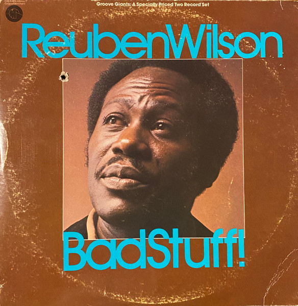 Reuben Wilson - Bad Stuff! | Groove Merchant (GM 4404)