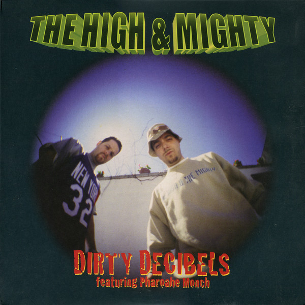 The High & Mighty - Dirty Decibels | Rawkus (RWK 200-1) - main The High & Mighty - Dirty Decibels | Rawkus (RWK 200-1) - main