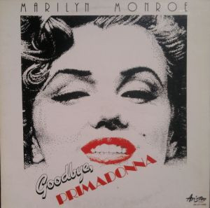 Marilyn Monroe - Goodbye, Primadonna | Ariston (AR/LP/12382) - main Marilyn Monroe - Goodbye, Primadonna | Ariston (AR/LP/12382) - main