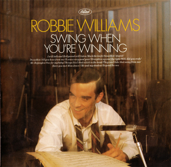 Robbie Williams - Swing When You're Winning | Chrysalis (7243 536826 2 0) - main Robbie Williams - Swing When You're Winning | Chrysalis (7243 536826 2 0) - main