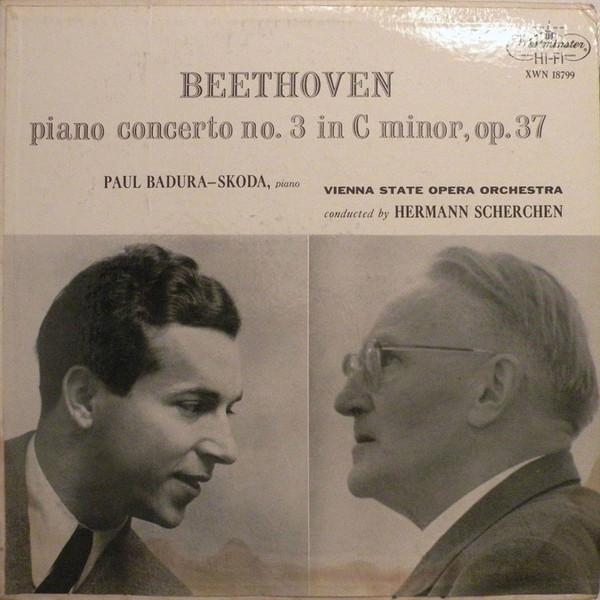 Ludwig van Beethoven – Paul Badura-Skoda - Orchester Der Wiener Staatsoper , Hermann Scherchen - Piano Concerto No. 3 In C Minor, Op. 37 | Westminster (XWN 18799) - main