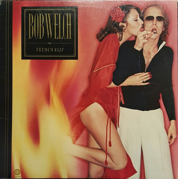 Bob Welch - French Kiss | Capitol Records (ST-11663) Bob Welch - French Kiss | Capitol Records (ST-11663)
