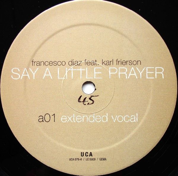 Francesco Diaz Feat. Karl Frierson - Say A Little Prayer | UCA Records (UCA 079-6) - 3