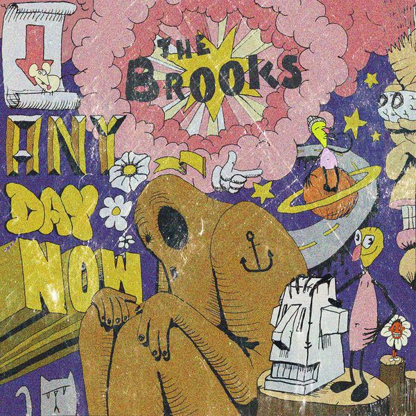 The Brooks - Any Day Now | Underdog Records (UR 831781) - main The Brooks - Any Day Now | Underdog Records (UR 831781) - main