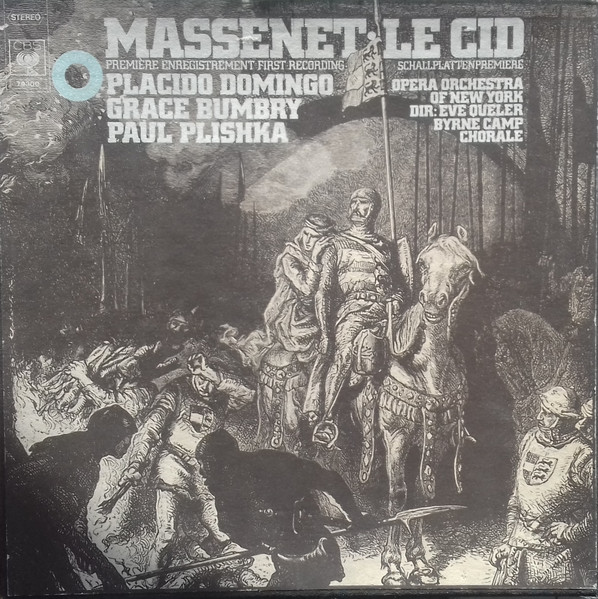 Jules Massenet - Placido Domingo , Grace Bumbry , Paul Plishka , The Opera Orchestra Of New York , Eve Queler - Le Cid | CBS (79300) - main Jules Massenet - Placido Domingo , Grace Bumbry , Paul Plishka , The Opera Orchestra Of New York , Eve Queler - Le Cid | CBS (79300) - main