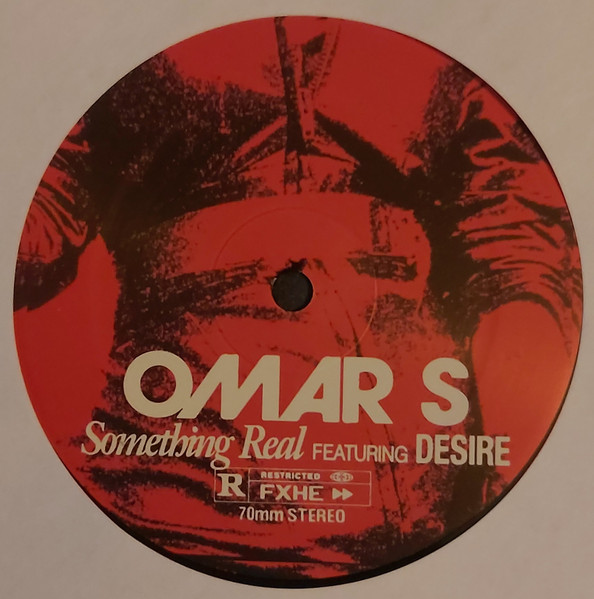 Omar-S Featuring Desire - Something Real | FXHE Records (AOS891)