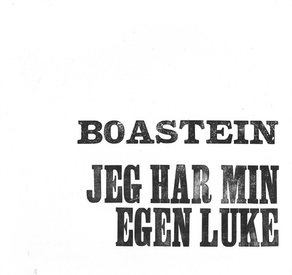 Boastein - Jeg Har Min Egen Luke | Norske Albumklassikere (NALP020) Boastein - Jeg Har Min Egen Luke | Norske Albumklassikere (NALP020)