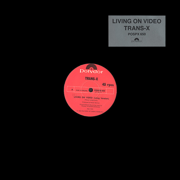Trans-X - Living On Video (Long Version) | Polydor (POSPX 650)