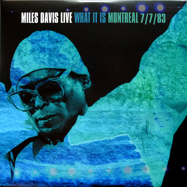 Miles Davis - Miles Davis Live (What It Is) (Montreal 7/7/83) | Columbia (19439955761)