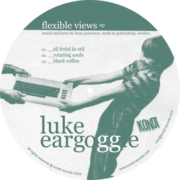 Luke Eargoggle - Flexible Views EP | KONDI (KONDI007) - main