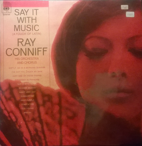 Ray Conniff And His Orchestra & Chorus - Say It With Music (A Touch Of Latin) | CBS (S 62046) - main