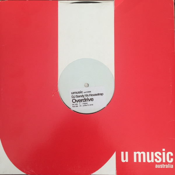 DJ Sandy Vs Housetrap - Overdrive | U-Music (Australia) (UM12006)