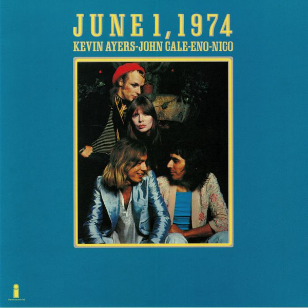 Kevin Ayers - John Cale - Brian Eno - Nico - June 1, 1974 | Island Records (700145) - main Kevin Ayers - John Cale - Brian Eno - Nico - June 1, 1974 | Island Records (700145) - main