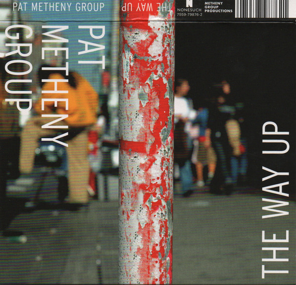 Pat Metheny Group - The Way Up | Nonesuch (7559-79876-2) - main