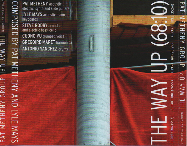 Pat Metheny Group - The Way Up | Nonesuch (7559-79876-2) - 4
