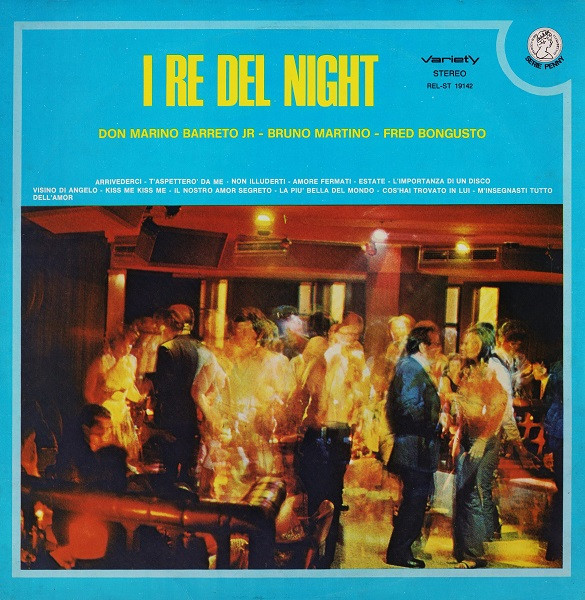 Don Marino Barreto Jr. - Bruno Martino - Fred Bongusto - I Re Del Night | Variety (REL-ST 19142)