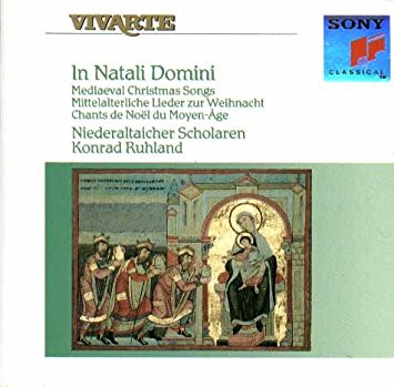 Konrad Ruhland , Niederaltaicher Scholaren - In Natali Domini: Mediaeval Christmas Songs (Canti Natalizi Del Medio Evo) | Sony Classical (SK 45946) - main
