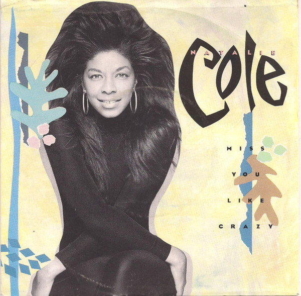 Natalie Cole - Miss You Like Crazy | EMI USA (006-20 3321 7)