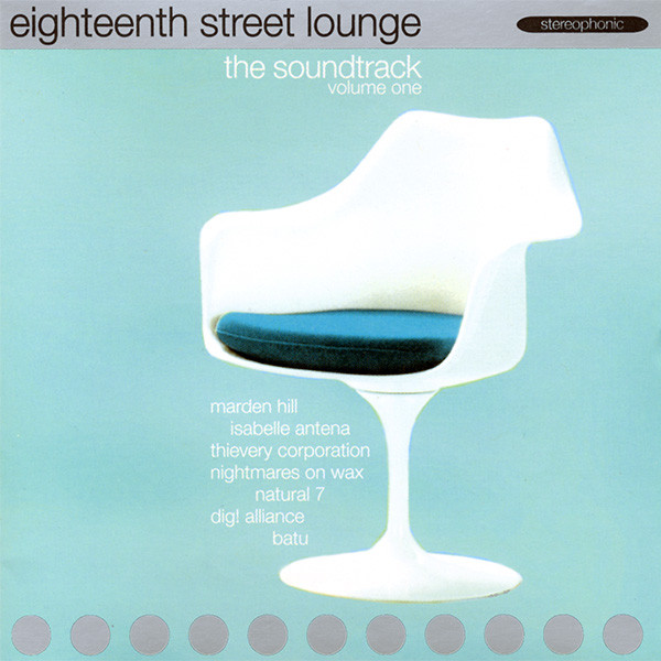 Various - Eighteenth Street Lounge (The Soundtrack Volume One) | Eighteenth Street Lounge Music (esl 9)
