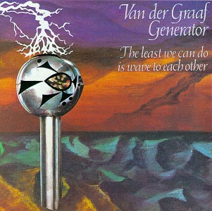 Van Der Graaf Generator - The Least We Can Do Is Wave To Each Other | Charisma (CASCD 1007) - main