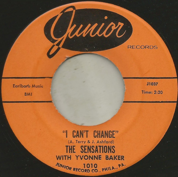 The Sensations With Yvonne Baker - I Can't Change | Junior Records (1010)