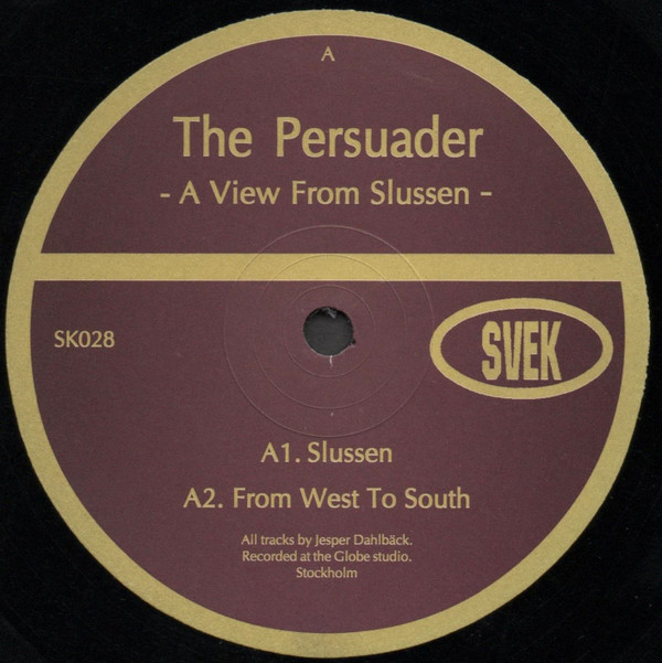 The Persuader - A View From Slussen | Svek (SK028)