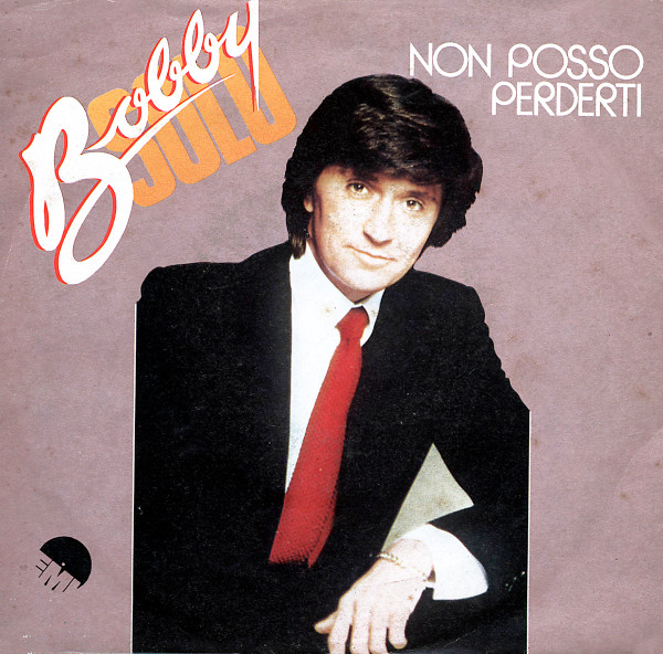 Bobby Solo - Non Posso Perderti | EMI (3C 006-18535)
