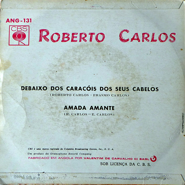 Roberto Carlos - Debaixo Dos Caracóis Dos Seus Cabelos / Amada Amante | CBS (ANG-131, S1 X2B 450) - 2