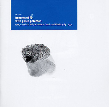 Gilles Peterson - Impressed 2 With Gilles Peterson (Rare, Classic & Unique Modern Jazz From Britain 1963-1974) | Universal Classics & Jazz (982 014 2)