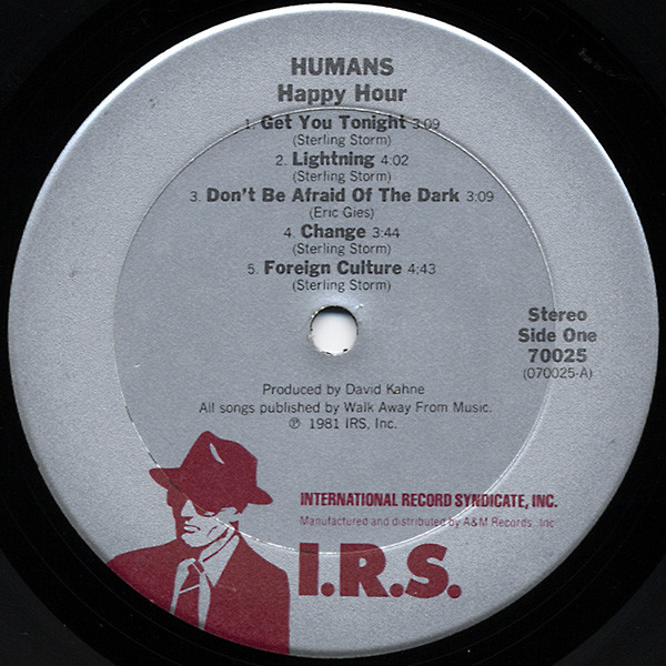 The Humans - Happy Hour | I.R.S. Records (SP 70025) - 3 The Humans - Happy Hour | I.R.S. Records (SP 70025) - 3