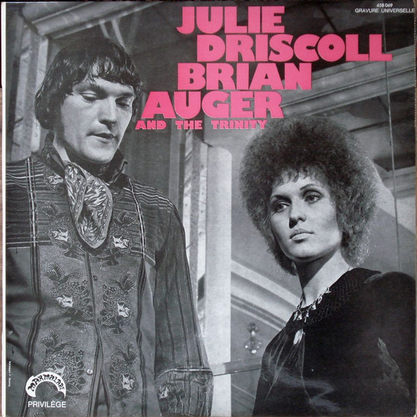 Julie Driscoll, Brian Auger & The Trinity - Julie Driscoll - Brian Auger And The Trinity | Marmalade (658 069)