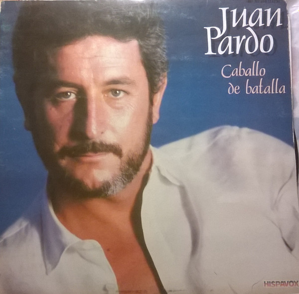 Juan Pardo - Caballo De Batalla | Hispavox ((96) 167 006) - main