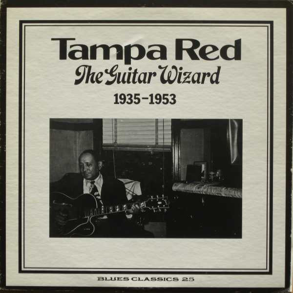 Tampa Red - The Guitar Wizard: 1935-1953 | Blues Classics (BC 25) - main