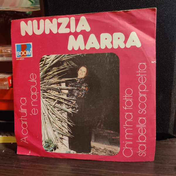 Nunzia Marra - 'A Cartulina 'E Napule / Chi M'Ha Fatto Sta Bella Scarpetta | Boom Record (RB 6011) - main Nunzia Marra - 'A Cartulina 'E Napule / Chi M'Ha Fatto Sta Bella Scarpetta | Boom Record (RB 6011) - main