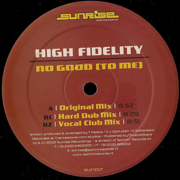 High Fidelity - No Good (To Me) | Sunrise Recordings (SUN 017) - 2