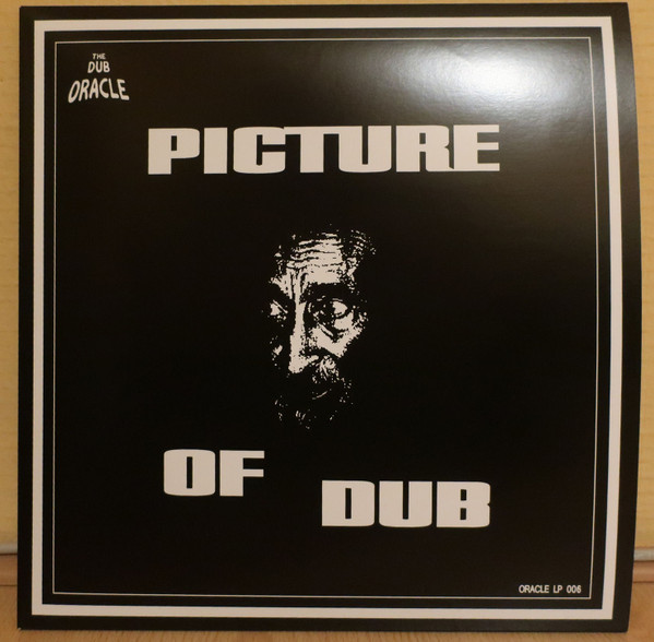 The Dub Oracle - Picture Of Dub | Dub Oracle (006)