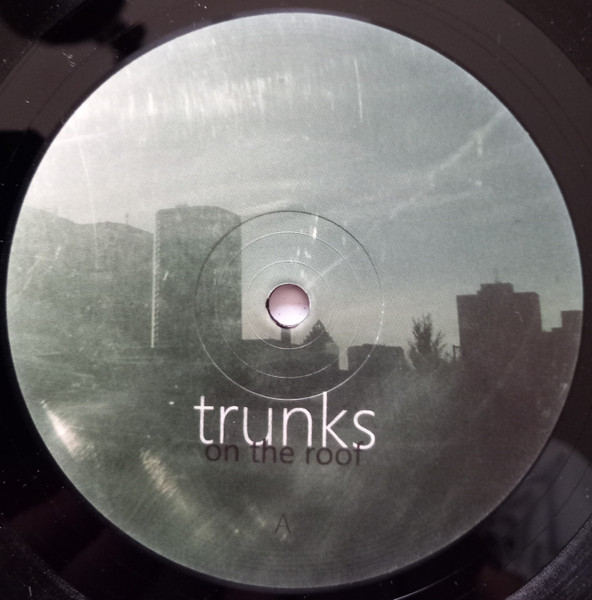 Trunks - On The Roof | Les Disques De Plomb (lddphs004) - 4 Trunks - On The Roof | Les Disques De Plomb (lddphs004) - 4