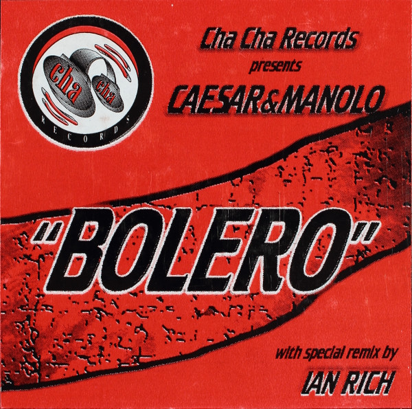 Caesar & DJ Manolo - Bolero | Cha Cha Records (CC 001) - 4 Caesar & DJ Manolo - Bolero | Cha Cha Records (CC 001) - 4