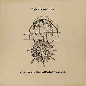 Futuro Antico - Dai Primitivi All'Elettronica | Black Sweat Records (BS009)