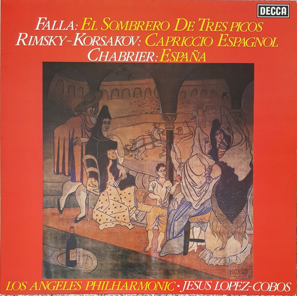 Manuel De Falla / Nikolai Rimsky-Korsakov / Emmanuel Chabrier – Los Angeles Philharmonic Orchestra • Jesús López-Cobos - El Sombrero De Tres Picos · Capriccio Espagnol · España | Decca (SXL 6956)