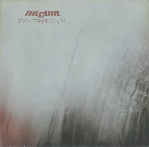 The Cure - Seventeen Seconds | Fiction Records (0060.305) - main