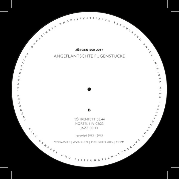 Jürgen Eckloff - Angeflantschte Fugenstücke | 90% Wasser (WVINYL021) - 4 Jürgen Eckloff - Angeflantschte Fugenstücke | 90% Wasser (WVINYL021) - 4